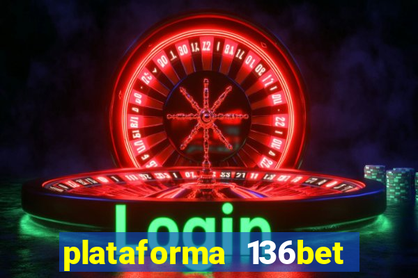 plataforma 136bet paga mesmo